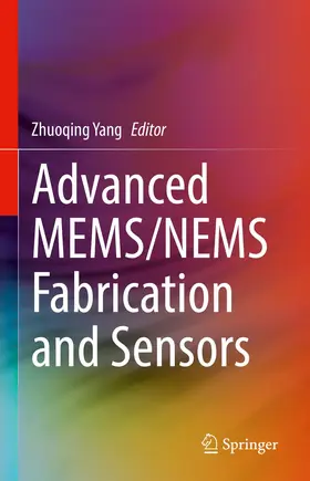 Yang | Advanced MEMS/NEMS Fabrication and Sensors | Buch | 978-3-030-79748-5 | www2.sack.de