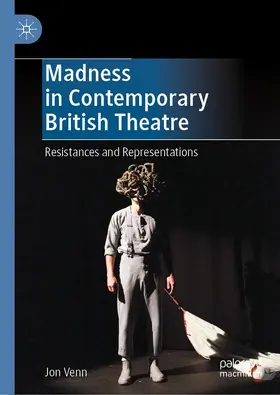 Venn |  Madness in Contemporary British Theatre | eBook | Sack Fachmedien