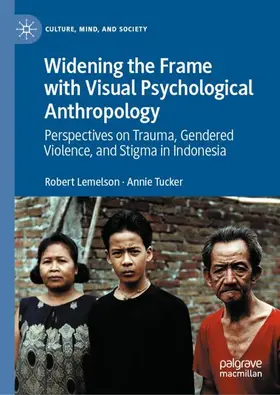 Tucker / Lemelson |  Widening the Frame with Visual Psychological Anthropology | Buch |  Sack Fachmedien
