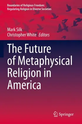White / Silk |  The Future of Metaphysical Religion in America | Buch |  Sack Fachmedien