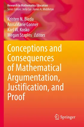 Bieda / Staples / Conner |  Conceptions and Consequences of Mathematical Argumentation, Justification, and Proof | Buch |  Sack Fachmedien