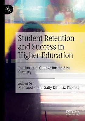 Shah / Thomas / Kift |  Student Retention and Success in Higher Education | Buch |  Sack Fachmedien