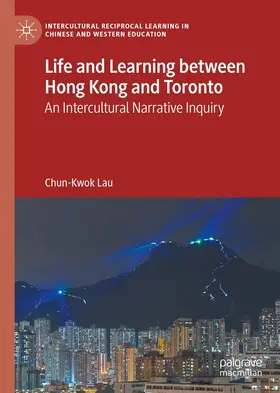 Lau |  Life and Learning Between Hong Kong and Toronto | eBook | Sack Fachmedien