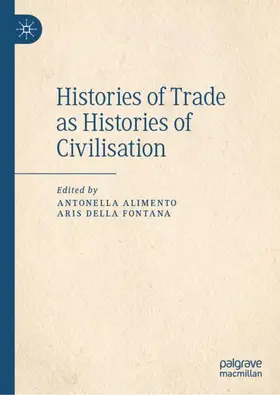 Della Fontana / Alimento |  Histories of Trade as Histories of Civilisation | Buch |  Sack Fachmedien