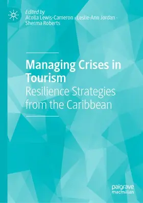 Lewis-Cameron / Roberts / Jordan |  Managing Crises in Tourism | Buch |  Sack Fachmedien