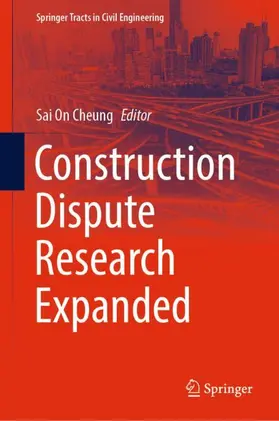 Cheung | Construction Dispute Research Expanded | Buch | 978-3-030-80255-4 | sack.de