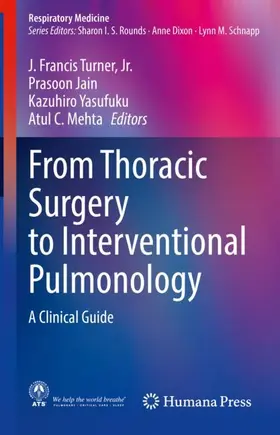 Turner / Turner, Jr. / Mehta |  From Thoracic Surgery to Interventional Pulmonology | Buch |  Sack Fachmedien