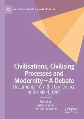 Mennell / Bogner |  Civilisations, Civilising Processes and Modernity - A Debate | Buch |  Sack Fachmedien