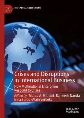 Mithani / Verbeke / Narula |  Crises and Disruptions in International Business | Buch |  Sack Fachmedien