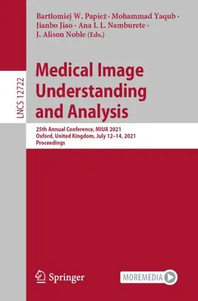 Papiez / Papiez / Yaqub |  Medical Image Understanding and Analysis | Buch |  Sack Fachmedien