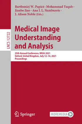 Papiez / Papiez / Yaqub |  Medical Image Understanding and Analysis | eBook | Sack Fachmedien