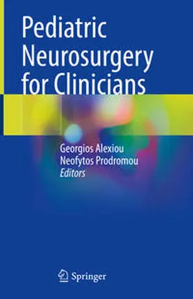 Alexiou / Prodromou |  Pediatric Neurosurgery for Clinicians | eBook | Sack Fachmedien
