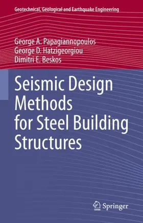 Papagiannopoulos / Beskos / Hatzigeorgiou |  Seismic Design Methods for Steel Building Structures | Buch |  Sack Fachmedien