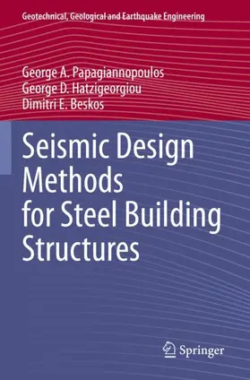 Papagiannopoulos / Beskos / Hatzigeorgiou |  Seismic Design Methods for Steel Building Structures | Buch |  Sack Fachmedien