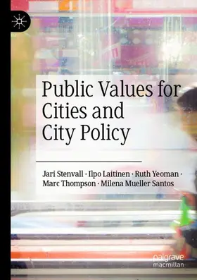 Stenvall / Laitinen / Yeoman |  Public Values for Cities and City Policy | Buch |  Sack Fachmedien