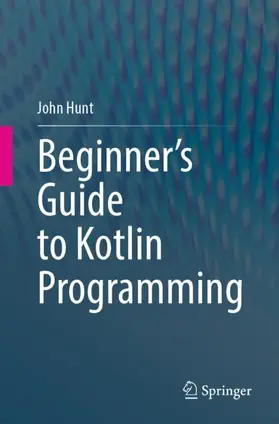 Hunt |  Beginner's Guide to Kotlin Programming | Buch |  Sack Fachmedien