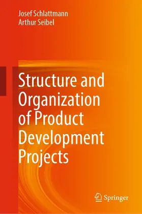 Schlattmann / Seibel |  Structure and Organization of Product Development Projects | eBook | Sack Fachmedien