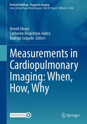 Ghaye / Beigelman-Aubry / Salgado |  Measurements in Cardiopulmonary Imaging: When, How, Why | Buch |  Sack Fachmedien