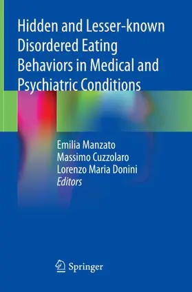 Manzato / Donini / Cuzzolaro |  Hidden and Lesser-known Disordered Eating Behaviors in Medical and Psychiatric Conditions | Buch |  Sack Fachmedien