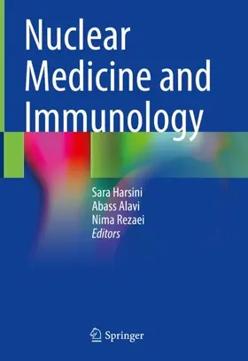 Harsini / Rezaei / Alavi |  Nuclear Medicine and Immunology | Buch |  Sack Fachmedien