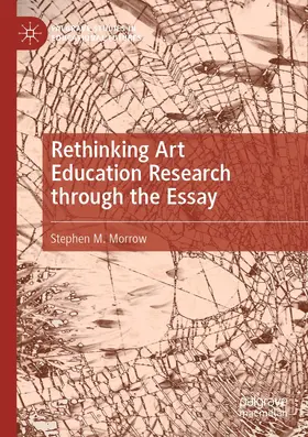 Morrow |  Rethinking Art Education Research through the Essay | Buch |  Sack Fachmedien