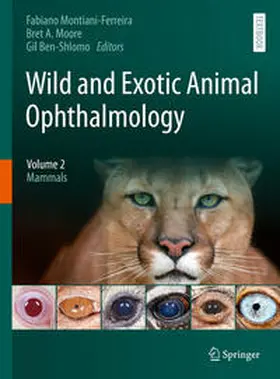 Montiani-Ferreira / Moore / Ben-Shlomo |  Wild and Exotic Animal Ophthalmology | eBook | Sack Fachmedien