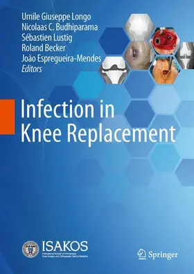 Longo / Budhiparama / Espregueira-Mendes |  Infection in Knee Replacement | Buch |  Sack Fachmedien