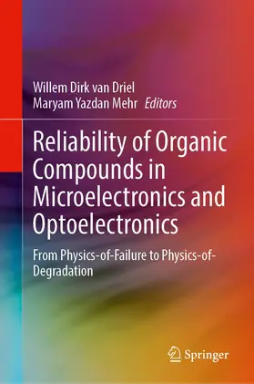 Yazdan Mehr / van Driel |  Reliability of Organic Compounds in Microelectronics and Optoelectronics | Buch |  Sack Fachmedien