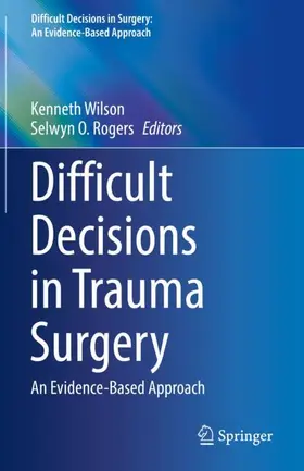 Rogers / Wilson |  Difficult Decisions in Trauma Surgery | Buch |  Sack Fachmedien