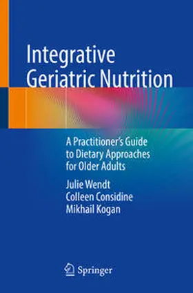 Wendt / Considine / Kogan | Integrative Geriatric Nutrition | E-Book | sack.de