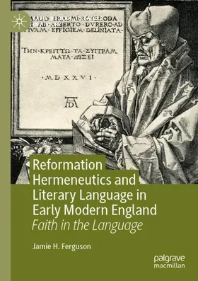 Ferguson |  Reformation Hermeneutics and Literary Language in Early Modern England | Buch |  Sack Fachmedien
