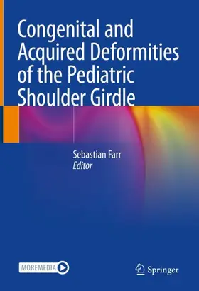 Farr |  Congenital and Acquired Deformities of the Pediatric Shoulder Girdle | Buch |  Sack Fachmedien