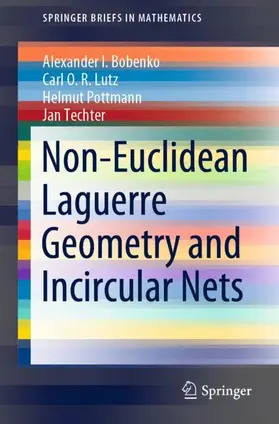 Bobenko / Techter / Lutz | Non-Euclidean Laguerre Geometry and Incircular Nets | Buch | 978-3-030-81846-3 | sack.de