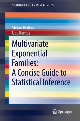 Bedbur / Kamps |  Multivariate Exponential Families: A Concise Guide to Statistical Inference | Buch |  Sack Fachmedien