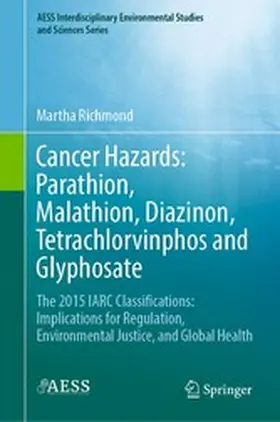 Richmond |  Cancer Hazards: Parathion, Malathion, Diazinon, Tetrachlorvinphos and Glyphosate | eBook | Sack Fachmedien