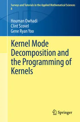 Owhadi / Scovel / Yoo |  Kernel Mode Decomposition and the Programming of Kernels | eBook | Sack Fachmedien