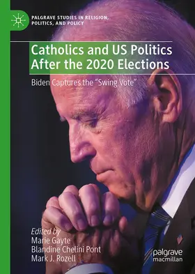 Gayte / Rozell / Chelini-Pont |  Catholics and US Politics After the 2020 Elections | Buch |  Sack Fachmedien