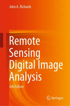 Richards |  Remote Sensing Digital Image Analysis | Buch |  Sack Fachmedien