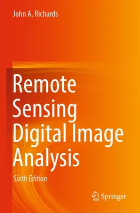 Richards |  Remote Sensing Digital Image Analysis | Buch |  Sack Fachmedien