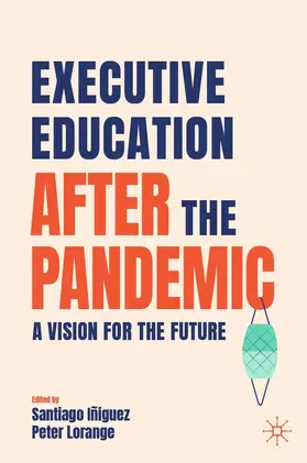 Iñiguez / Lorange | Executive Education after the Pandemic | E-Book | sack.de