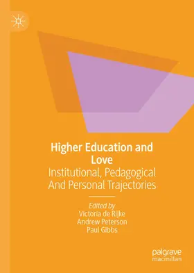 de Rijke / Gibbs / Peterson |  Higher Education and Love | Buch |  Sack Fachmedien