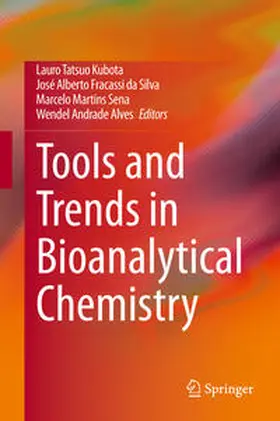 Kubota / da Silva / Sena |  Tools and Trends in Bioanalytical Chemistry | eBook | Sack Fachmedien