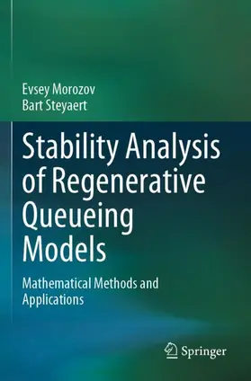 Steyaert / Morozov |  Stability Analysis of Regenerative Queueing Models | Buch |  Sack Fachmedien