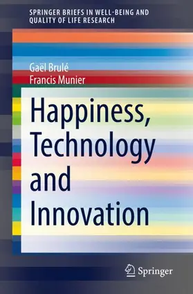 Munier / Brulé |  Happiness, Technology and Innovation | Buch |  Sack Fachmedien