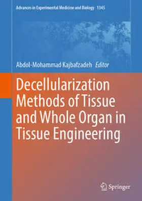 Kajbafzadeh | Decellularization Methods of Tissue and Whole Organ in Tissue Engineering | E-Book | sack.de