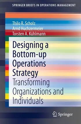 Scholz / Huchzermeier / Kühlmann |  Designing a Bottom-up Operations Strategy | eBook | Sack Fachmedien