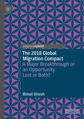 Ghosh |  The 2018 Global Migration Compact | Buch |  Sack Fachmedien