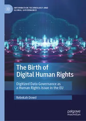 Dowd |  The Birth of Digital Human Rights | eBook | Sack Fachmedien