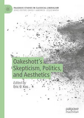 Kos |  Oakeshott’s Skepticism, Politics, and Aesthetics | eBook | Sack Fachmedien