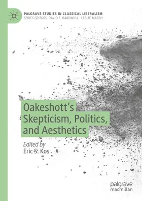 Kos |  Oakeshott's Skepticism, Politics, and Aesthetics | Buch |  Sack Fachmedien